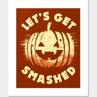 Let's get Smashed | Halloween Drinking Party Pumpkin Head Posters and Art